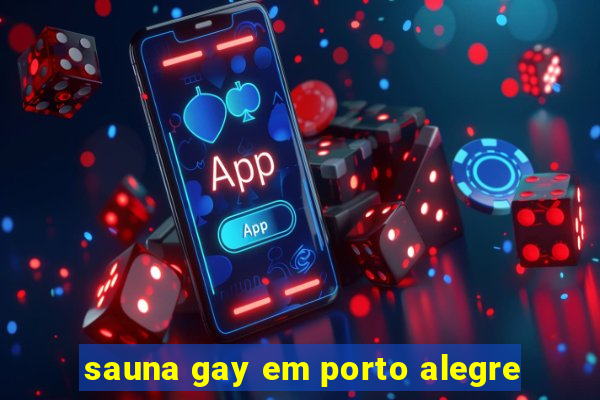 sauna gay em porto alegre